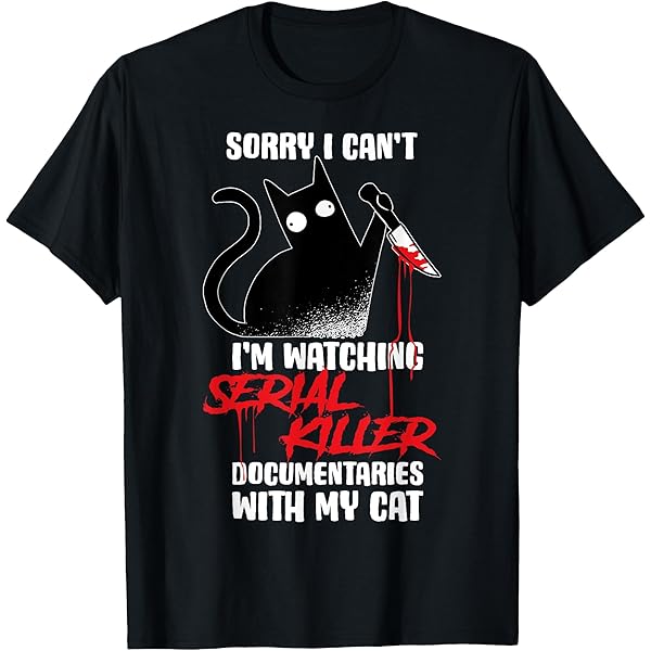 Amazon.com: I Watch Murder Shows to Relax Cat Serial Killer Crime